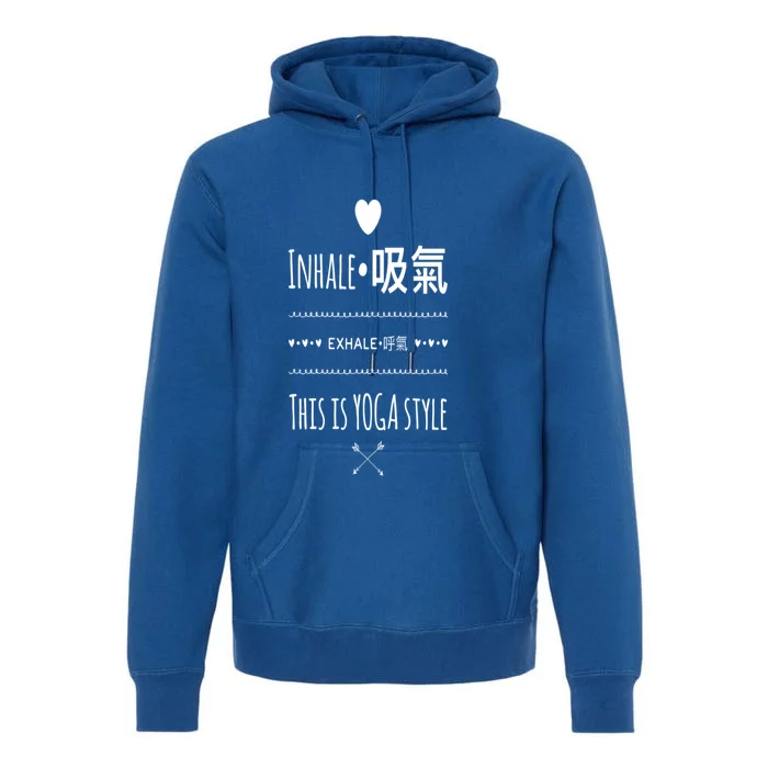 Inhale Exhale Yoga Tee Funny Gift Premium Hoodie