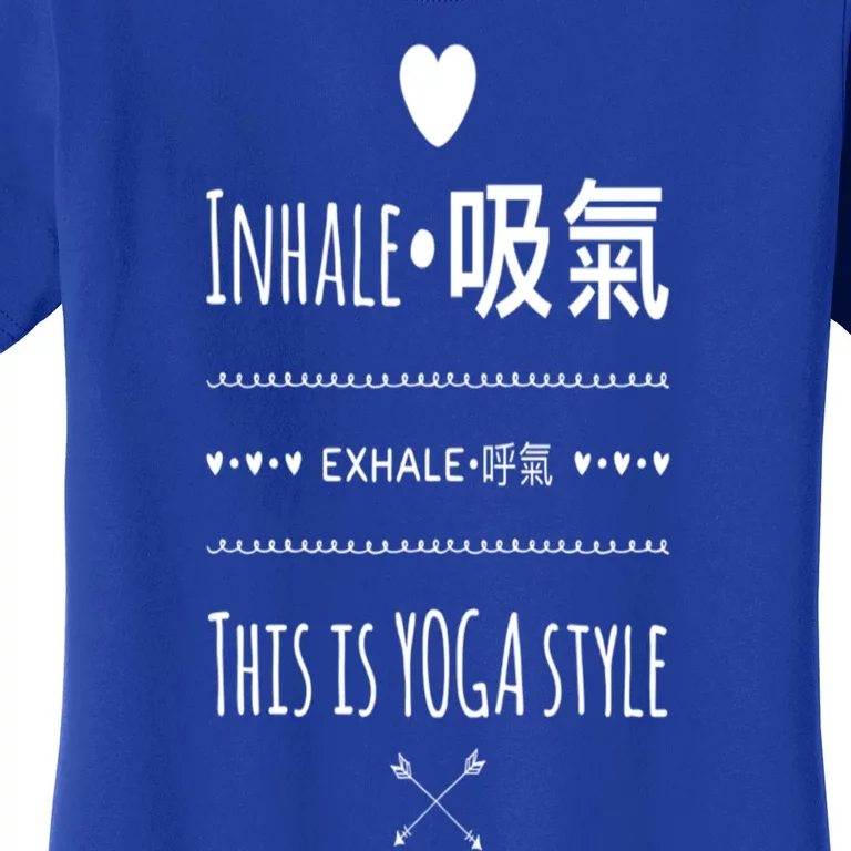 Inhale Exhale Yoga Tee Funny Gift Women's T-Shirt