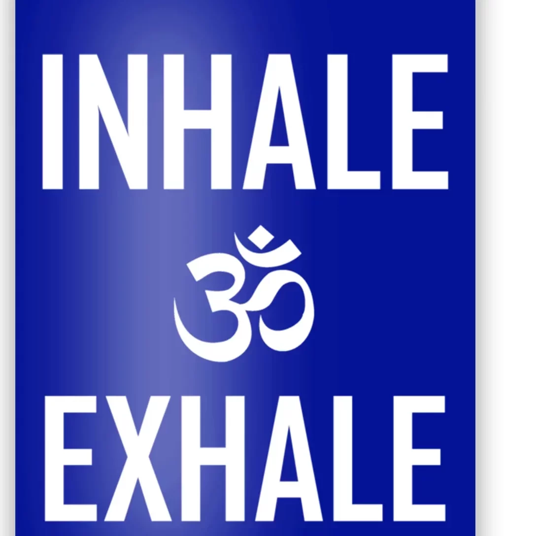 Inhale Exhale Yoga Ohm Meditation Gift Poster