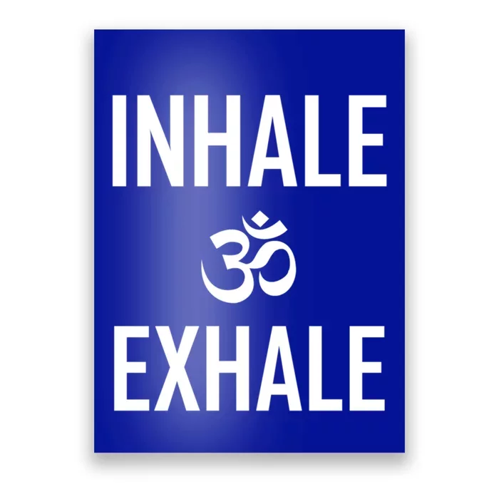 Inhale Exhale Yoga Ohm Meditation Gift Poster