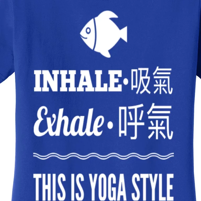 Inhale Exhale Yoga Tees Meaningful Gift Women's T-Shirt