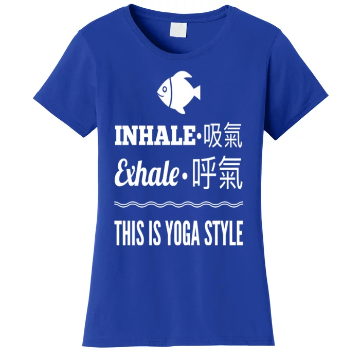 Inhale Exhale Yoga Tees Meaningful Gift Women's T-Shirt