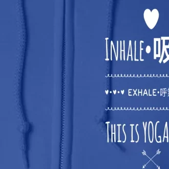 Inhale Exhale Yoga Tee Great Gift Full Zip Hoodie