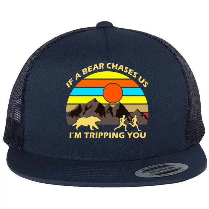 If A Bear Chases Us I'm Tripping You Flat Bill Trucker Hat