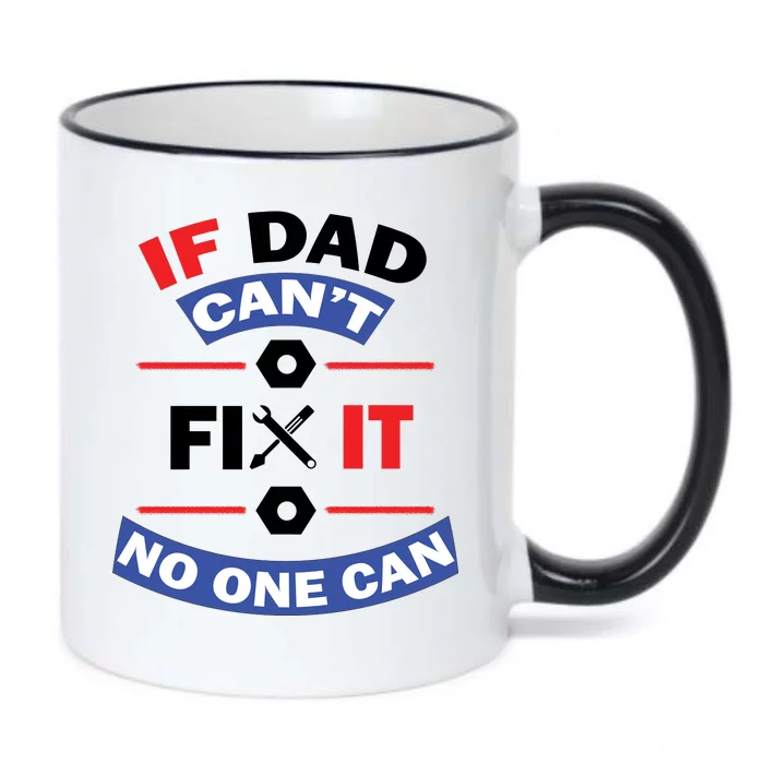 If Dad Can't Fix It No One Can Black Color Changing Mug