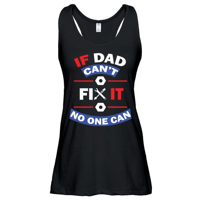 If Dad Can't Fix It No One Can Ladies Essential Flowy Tank