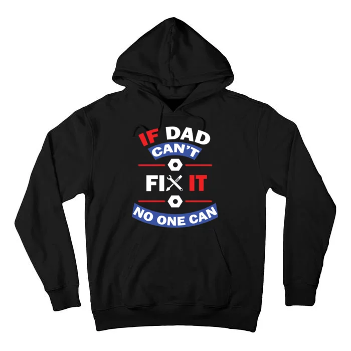 If Dad Can't Fix It No One Can Tall Hoodie