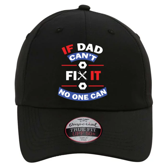 If Dad Can't Fix It No One Can The Original Performance Cap