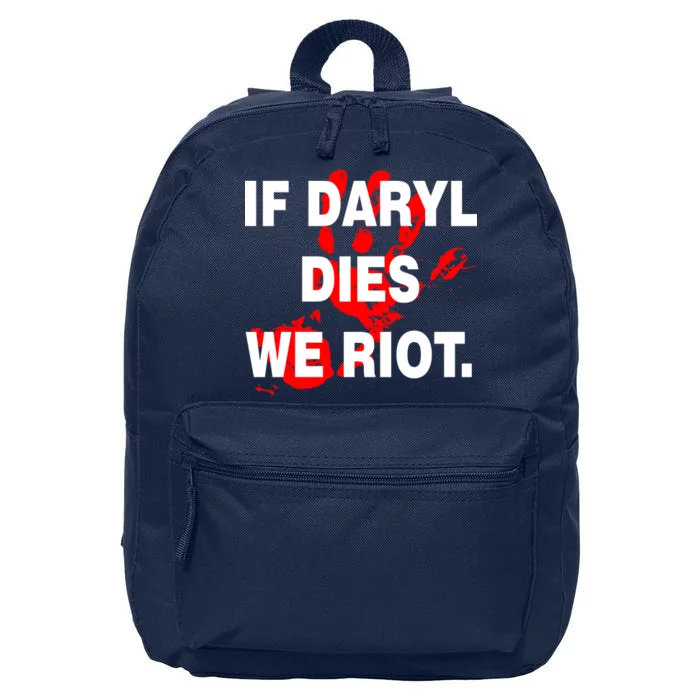 If Daryl Dies We Riot 16 in Basic Backpack