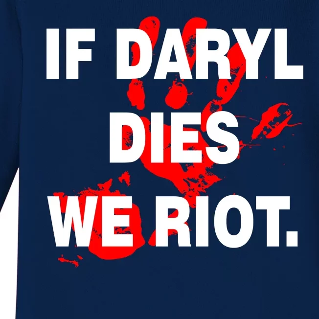 If Daryl Dies We Riot Baby Long Sleeve Bodysuit