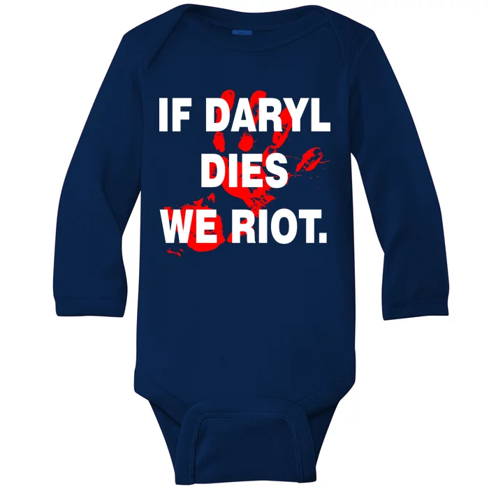 If Daryl Dies We Riot Baby Long Sleeve Bodysuit