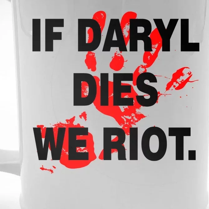 If Daryl Dies We Riot Front & Back Beer Stein