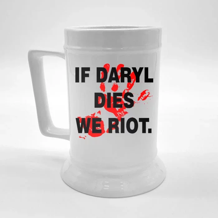 If Daryl Dies We Riot Front & Back Beer Stein