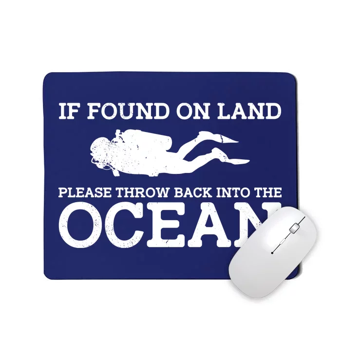 If Found On Land Please Throw Back Into The Ocean Mousepad