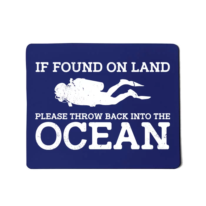 If Found On Land Please Throw Back Into The Ocean Mousepad