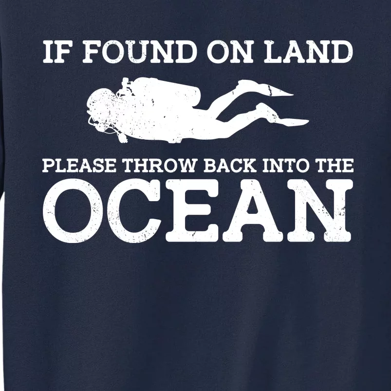 If Found On Land Please Throw Back Into The Ocean Tall Sweatshirt