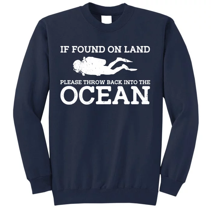 If Found On Land Please Throw Back Into The Ocean Tall Sweatshirt