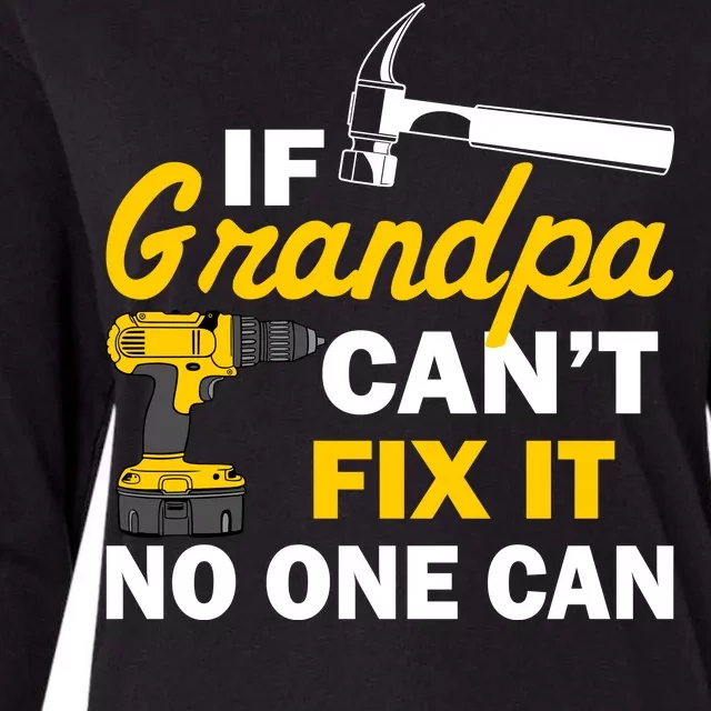 If Grandpa Can't Fix It No One Can Womens Cotton Relaxed Long Sleeve T-Shirt