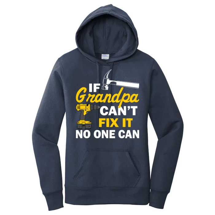 If Grandpa Can't Fix It No One Can Women's Pullover Hoodie