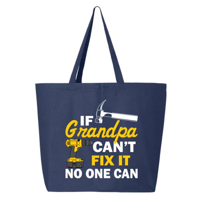 If Grandpa Can't Fix It No One Can 25L Jumbo Tote