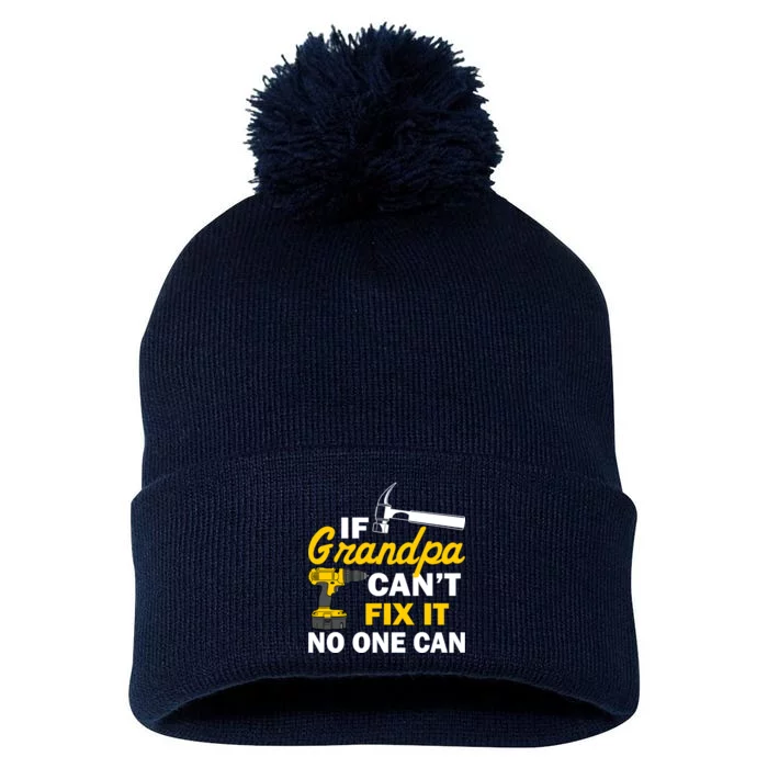 If Grandpa Can't Fix It No One Can Pom Pom 12in Knit Beanie