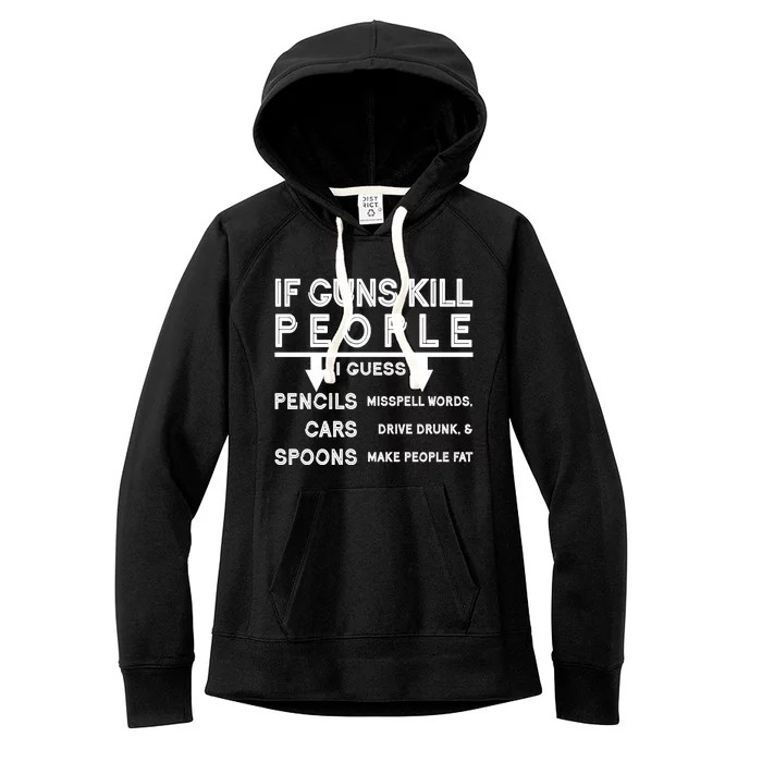 If Guns Kill People Funny 2nd Amendment Gun Rights Women's Fleece Hoodie