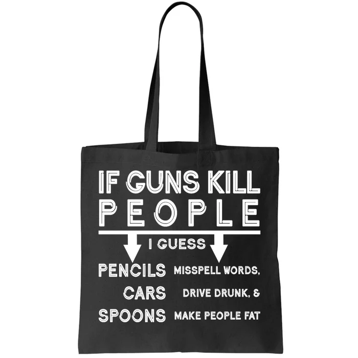 If Guns Kill People Funny 2nd Amendment Gun Rights Tote Bag