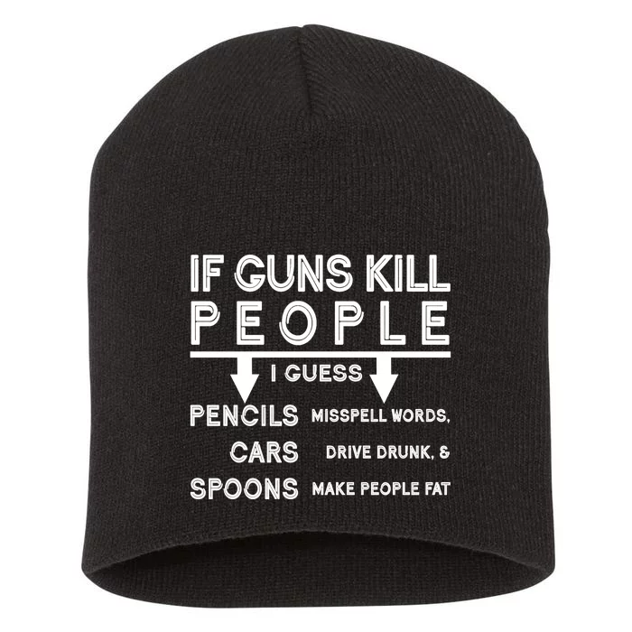 If Guns Kill People Funny 2nd Amendment Gun Rights Short Acrylic Beanie