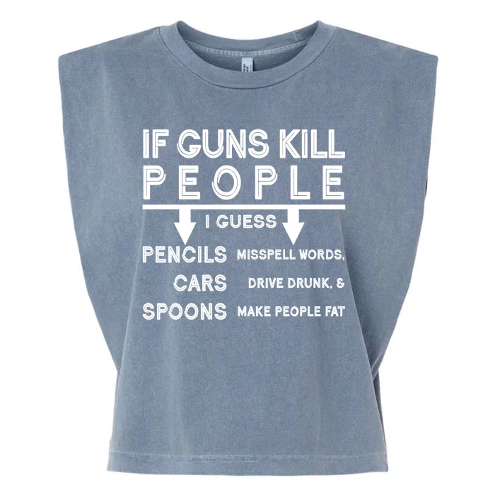 If Guns Kill People Funny 2nd Amendment Gun Rights Garment-Dyed Women's Muscle Tee