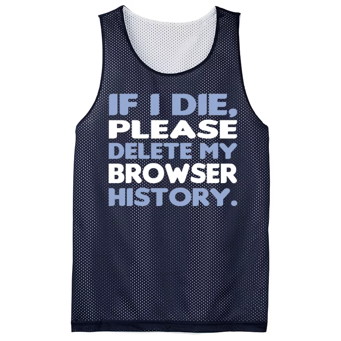 If I Die Please Delete My Browser History Mesh Reversible Basketball Jersey Tank