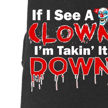 If I See A Clown I'm Takin' It Down Funny Doggie 3-End Fleece Hoodie