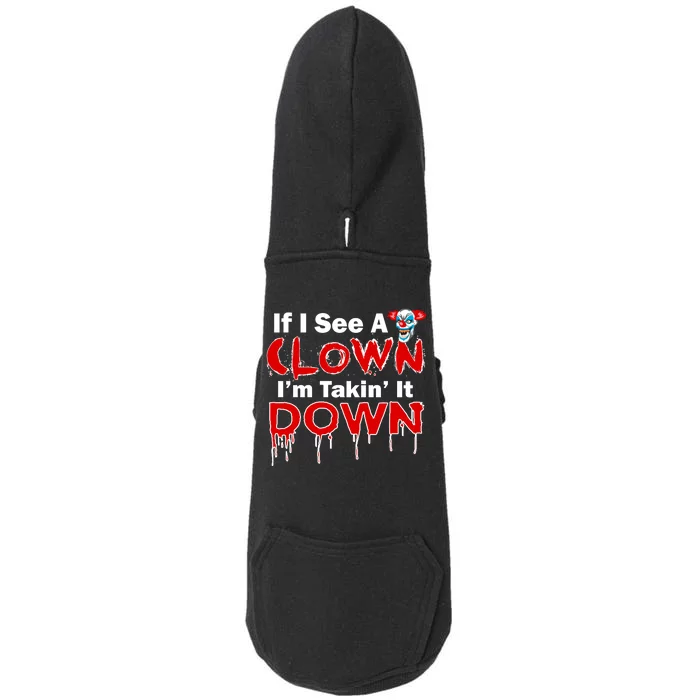 If I See A Clown I'm Takin' It Down Funny Doggie 3-End Fleece Hoodie