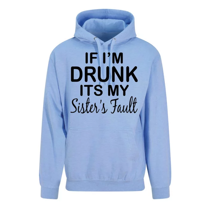 If I'm Drunk It's My Sister's Fault Unisex Surf Hoodie