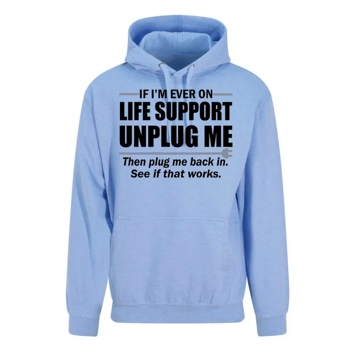 If I'm Ever On Life Support Unplug Me Then Plug Me Back In Unisex Surf Hoodie