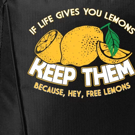 If Life Gives You Lemons Keep Them City Backpack