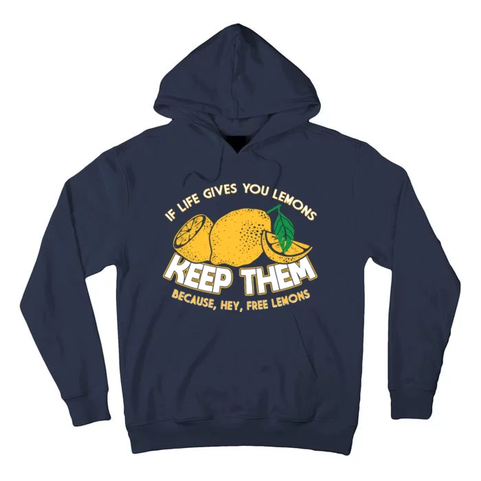 If Life Gives You Lemons Keep Them Tall Hoodie