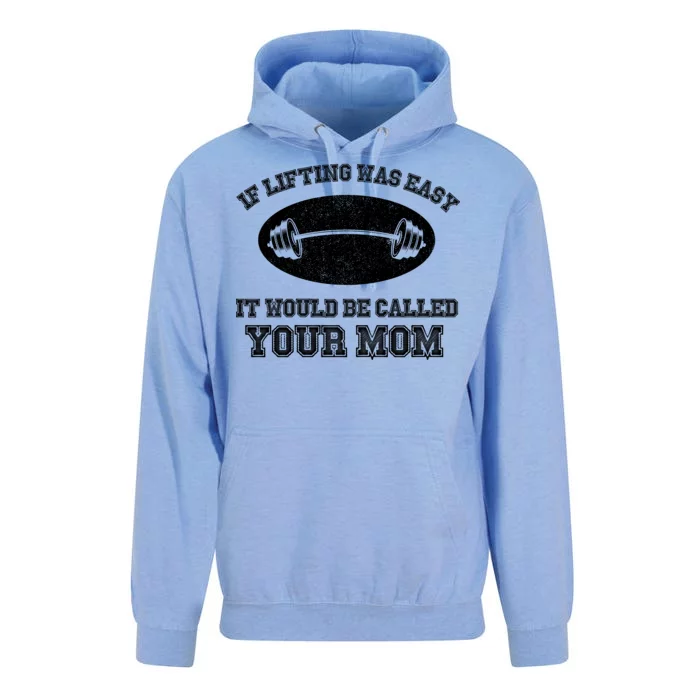 If Lifting Was Easy It Would Be Called Your Mom Unisex Surf Hoodie