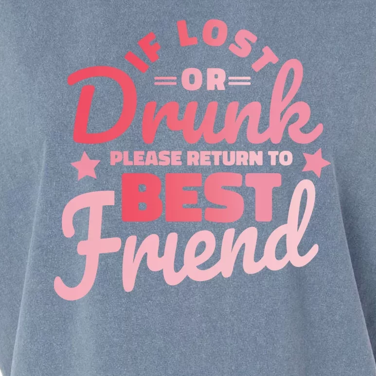 If Lost Or Drunk Please Return To Best Friend Garment-Dyed Women's Muscle Tee