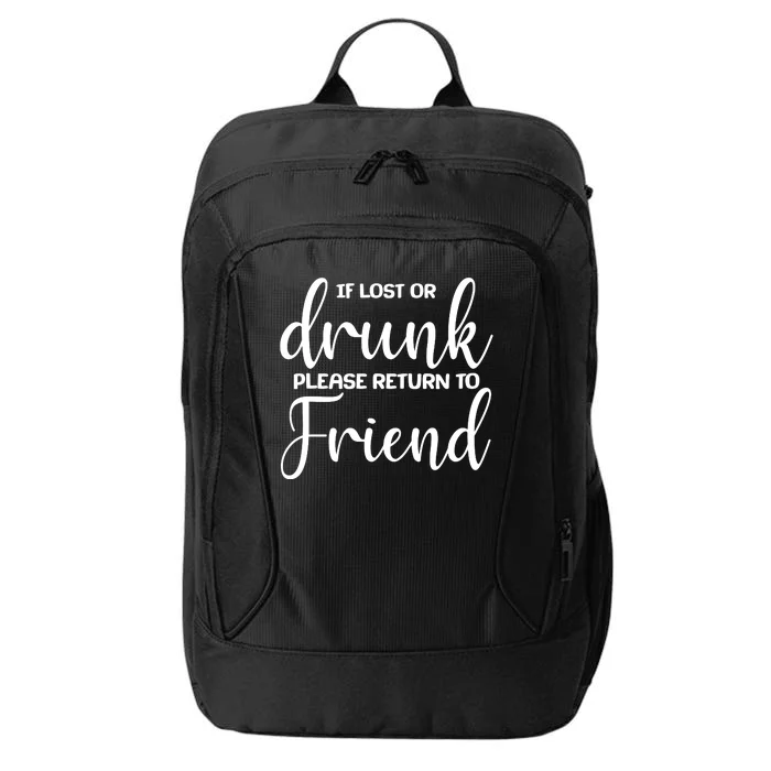 If Lost or Drunk Please Return to Friend City Backpack