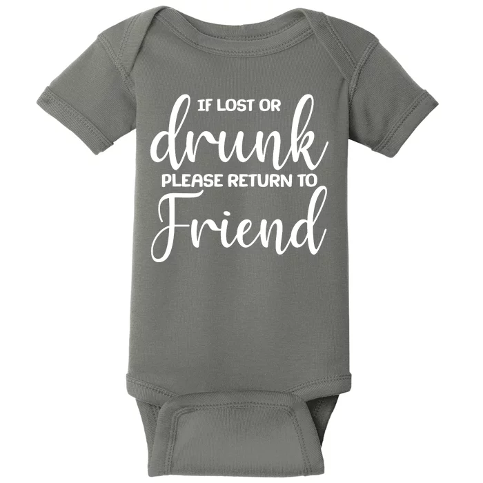 If Lost or Drunk Please Return to Friend Baby Bodysuit