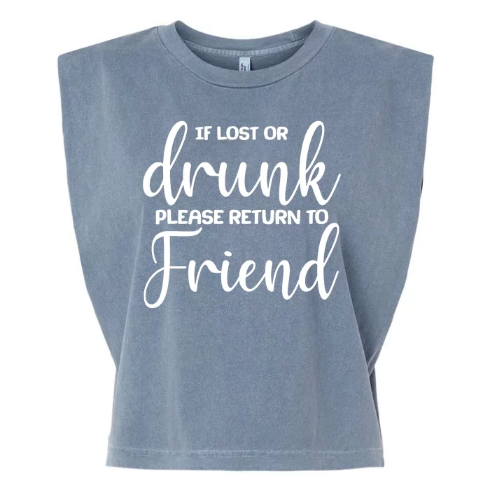 If Lost or Drunk Please Return to Friend Garment-Dyed Women's Muscle Tee