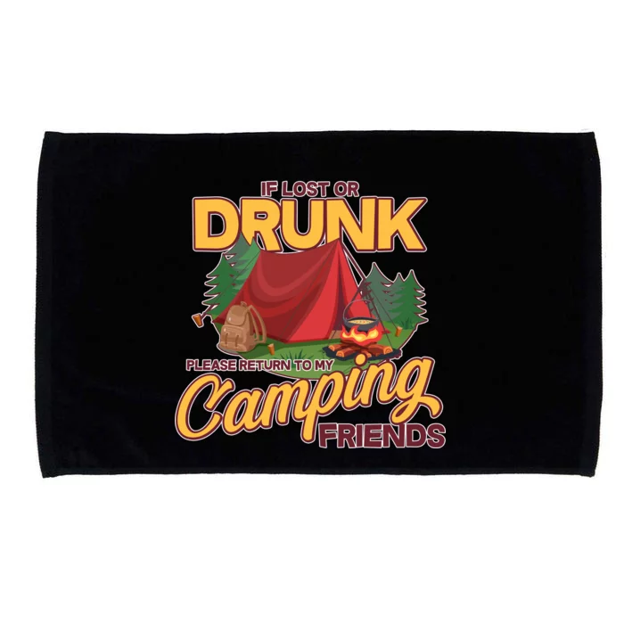 If Lost Or Drunk Return To My Camping Friends Microfiber Hand Towel