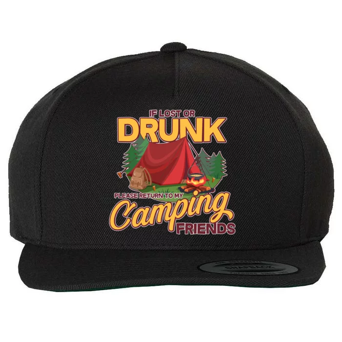 If Lost Or Drunk Return To My Camping Friends Wool Snapback Cap