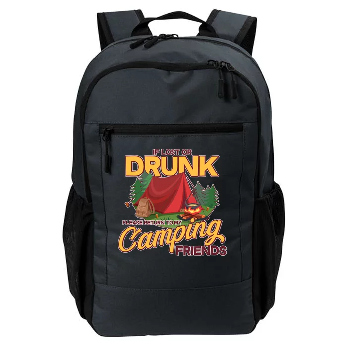 If Lost Or Drunk Return To My Camping Friends Daily Commute Backpack