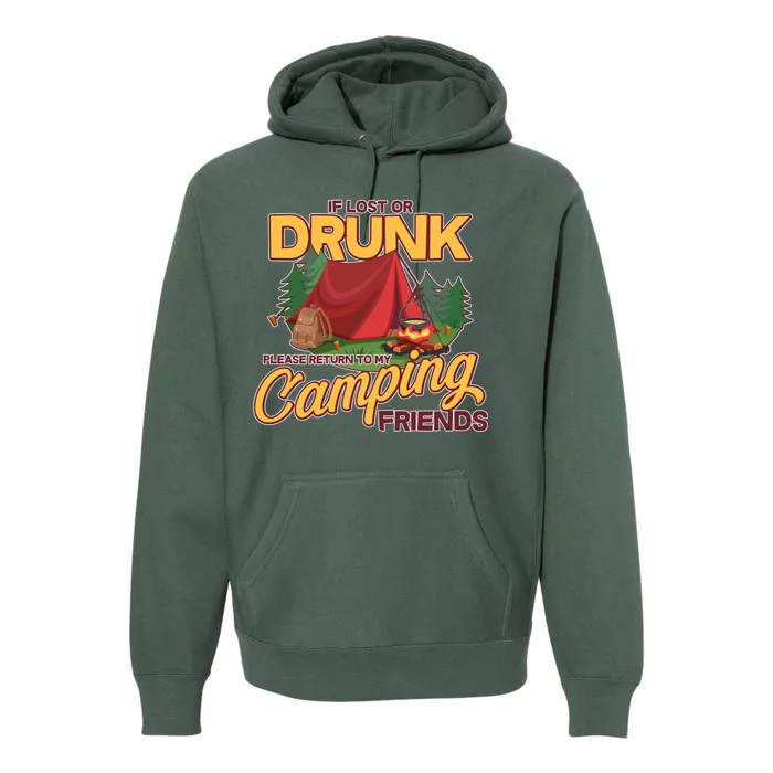 If Lost Or Drunk Return To My Camping Friends Premium Hoodie