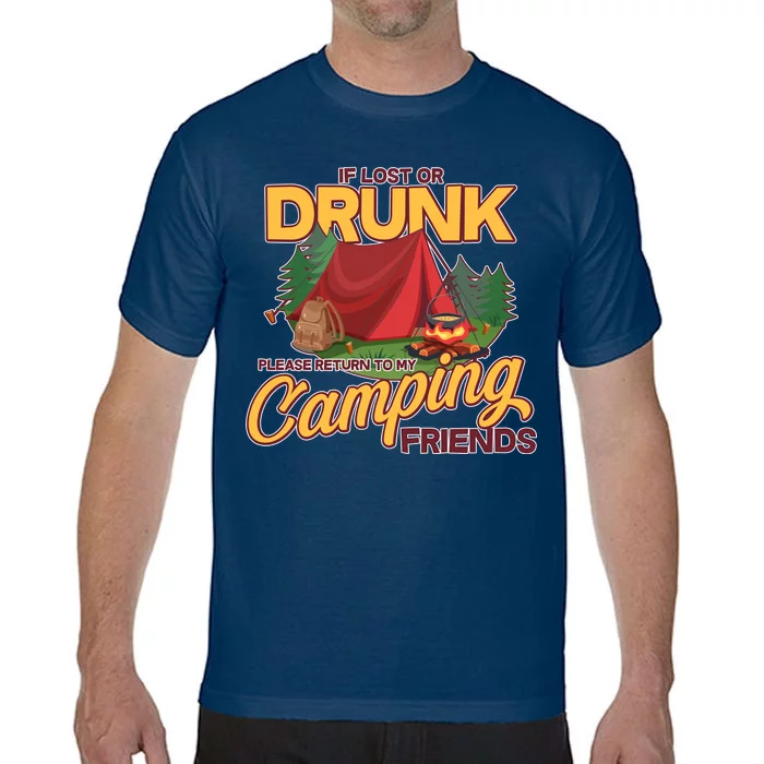 If Lost Or Drunk Return To My Camping Friends Comfort Colors T-Shirt