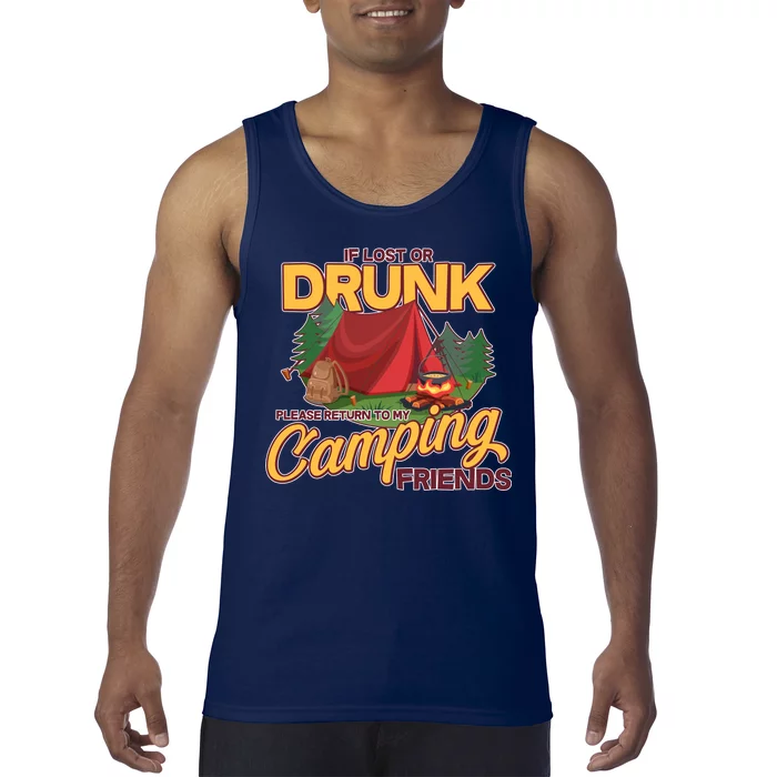 If Lost Or Drunk Return To My Camping Friends Tank Top