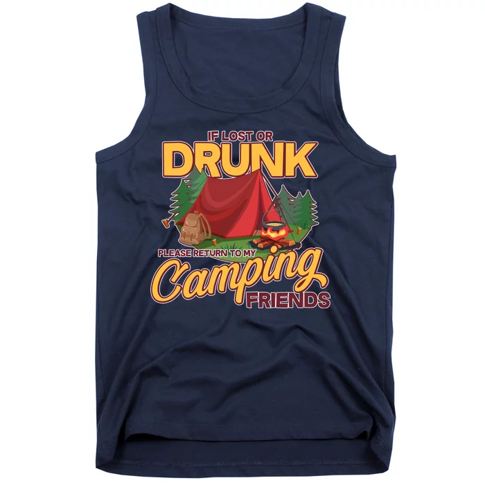 If Lost Or Drunk Return To My Camping Friends Tank Top