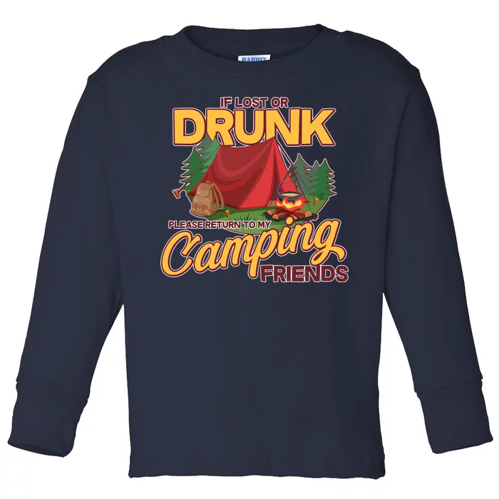 If Lost Or Drunk Return To My Camping Friends Toddler Long Sleeve Shirt