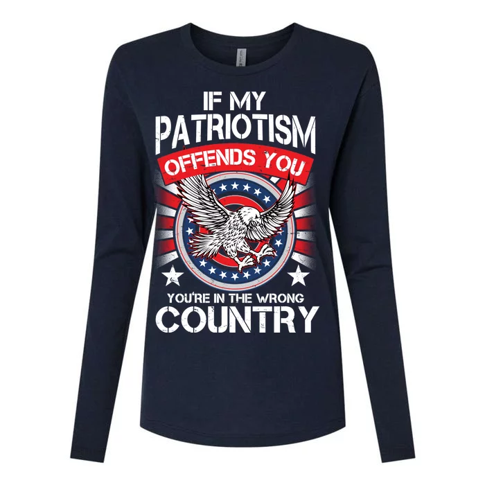 If My Patriotism Offends You You're In The Wrong Country Womens Cotton Relaxed Long Sleeve T-Shirt